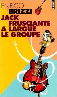 Jack Frusciante a largué le groupe