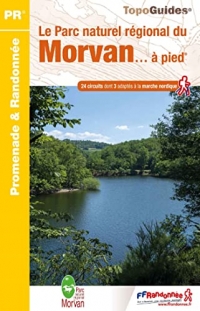Le Parc Naturel Régional du Morvan à pied: PN22