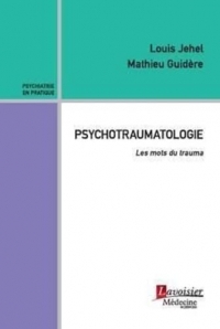 Psychotraumatologie: Les mots du trauma