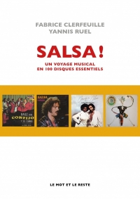 Salsa ! - un voyage musical en 100 disques essentiels
