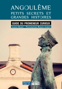 Angoulême, petits secrets et grandes histoires