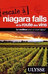 Escale à Niagara Falls et la Route des vins