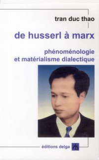 De Husserl a Marx. Phénoménologie et Materialisme Dialectique