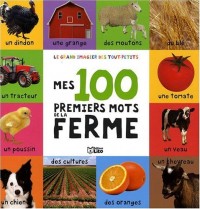 Le grand imagier des tout-petits : Mes 100 Premiers Mots de la Ferme - Dès 2 ans