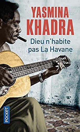 Dieu n'habite pas La Havane / KHADRA Yasmina / Réf50064