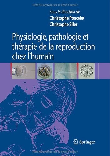 Physiologie, pathologie et thérapie de la reproduction chez l'humain