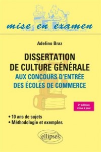 Dissertation de Culture Générale aux Concours d'Entrée des Écoles de Commerce 10 Ans de Sujets Méthodologie et Exemples