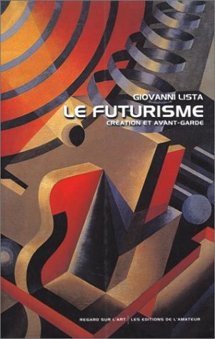 Le Futurisme : Création et avant-garde