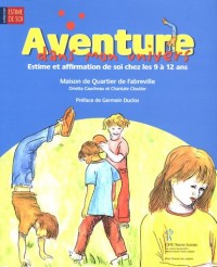 Aventure dans mon univers : Estime et affirmation de soi chez les 9 à 12 ans