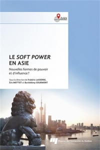 Le soft power en Asie: Nouvelles formes de pouvoir et d'influence ?