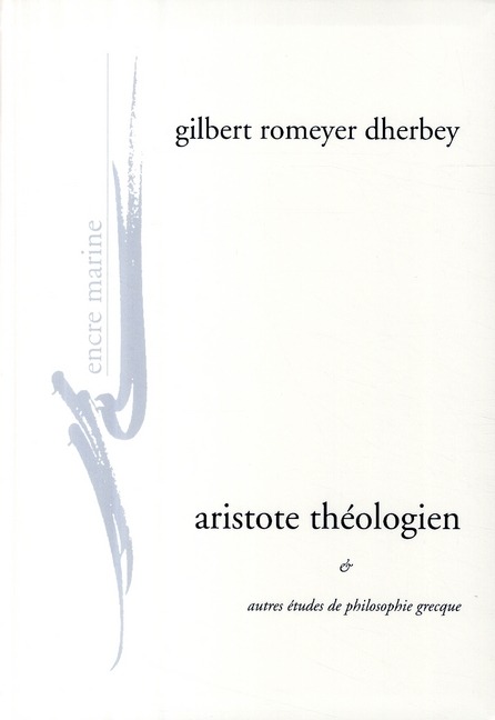 Aristote théologien et autres études de philosophie grecque