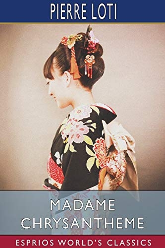 Madame Chrysantheme (Esprios Classics) [9781034334095]