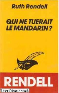 Qui ne tuerait le mandarin ? [9782702421024]