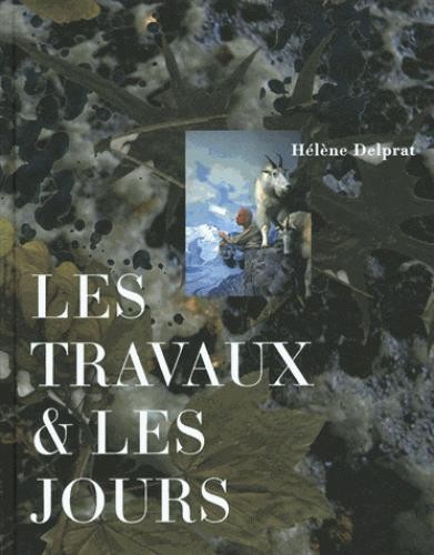 Les travaux & les jours : Hélène Delprat