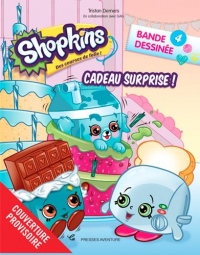 Shopkins, Tome 4 : Cadeau surprise !