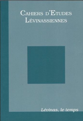 Cahiers d'Etudes Lévinassiennes, N° 1 : Levinas, le temps
