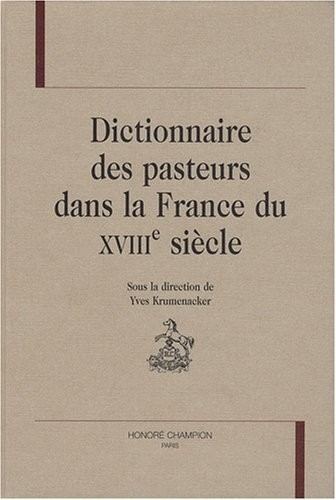 Dictionnaire des pasteurs dans la France du XVIIIe siècle