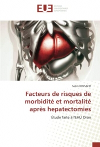 Facteurs de risques de morbidité et mortalité après hepatectomies: Étude faite à l'EHU Oran