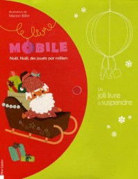 Mobile Noël, Noël, des jouets par milliers