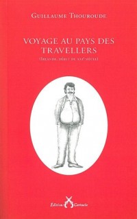 Voyage au pays des Travellers : (Irlande, début du XXIe siècle)