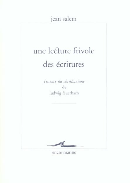 Une lecture frivole des écritures : L'Essence du christianisme de Ludwig Feuerbach (livre non massicoté)