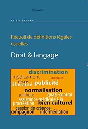 Droit & langage suivi d'un recueil de définitions légales