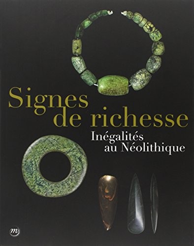 Signes de richesse : Inégalités au Néolithique