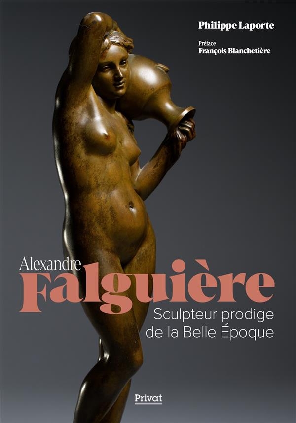 Alexandre Falguière: Sculpteur prodige de la Belle Epoque