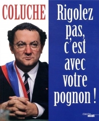 Rigolez pas, c'est avec votre pognon !