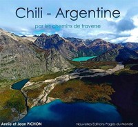 Chili-Argentine : Par les chemins de traverse