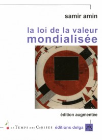 La loi de la valeur mondialisée : Valeur et prix dans le capitalisme