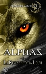 Alphas 1 La revanche de la louve