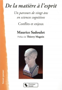 De la matière à l'esprit : Un parcours de vingt ans en sciences cognitives