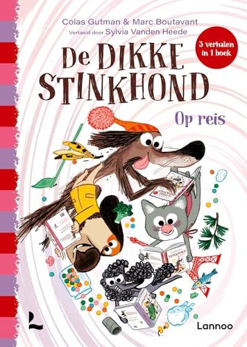 De dikke Stinkhond - Op reis: 3 verhalen in 1 boek