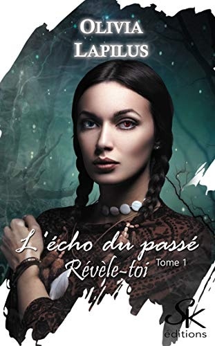 L'écho du passé 1: Révèle-toi