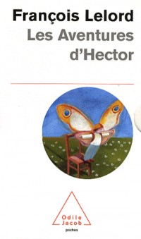 Le voyage d'Hector, coffret en 3 volumes : Hector et les secrets de l'amour ; Le voyage d'Hector ; Le nouveau voyage d'Hector