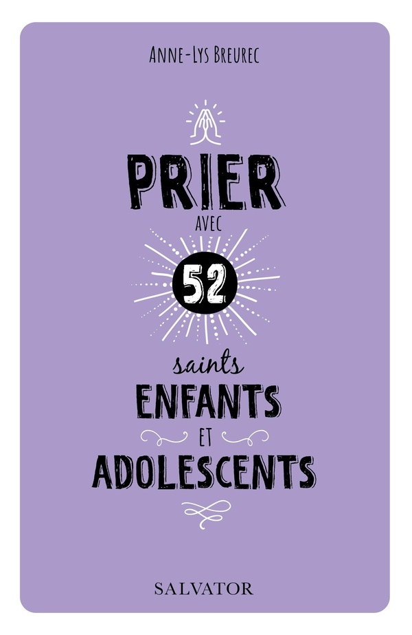 Prier avec 52 saints enfants et adolescents