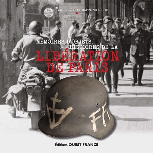 Mémoires d'objets, histoires de la libération de Paris
