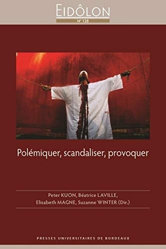 Polemiquer, Scandaliser, Provoquer