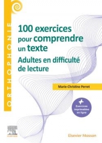 100 exercices pour adultes - Pour comprendre un texte: Tous les exercices imprimables