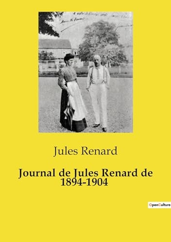 Journal de Jules Renard de 1894-1904 [9791041994090]