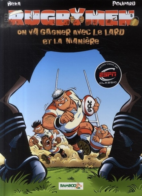 Les Rugbymen T5: On va gagner avec le lard et la manière