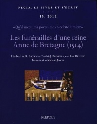 Les funérailles d’une reine, Anne de Bretagne (1514)
