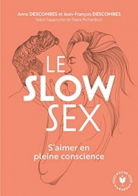 Le slow sex: S aimer en pleine conscience