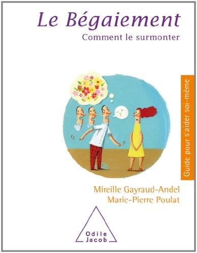 Le Bégaiement: Comment le surmonter