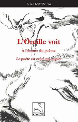 Le poète est celui qui inspire: Revue L'oreille voit 2