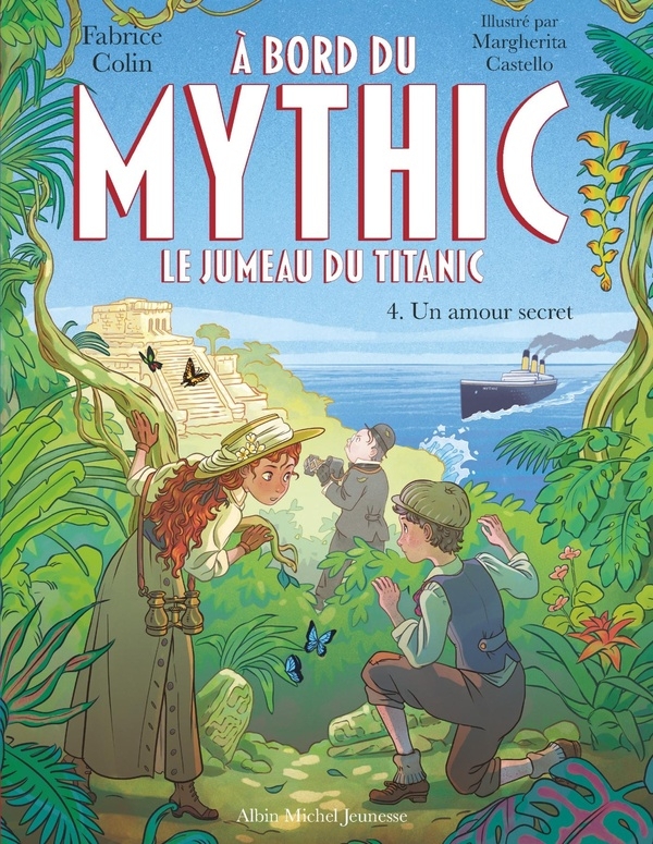 A bord du Mythic, le jumeau du Titanic - tome 4 - Un amour secret