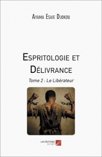 Espritologie et Délivrance