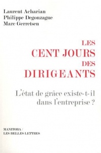 Les Cent Jours des dirigeants: L'état de grâce existe-t-il dans l'entreprise ?