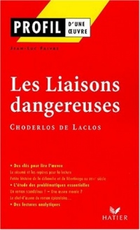 Profil d'une oeuvre : Les liaisons dangereuses (1782), Choderlos de Laclos